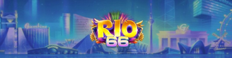 Rio66 - Nhà cái uy tín số 1 Việt Nam - Đăng ký nhận ngay quà hấp dẫn